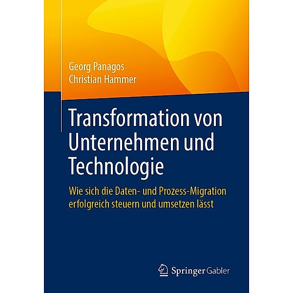 Transformation von Unternehmen und Technologie, Georg Panagos, Christian Hammer