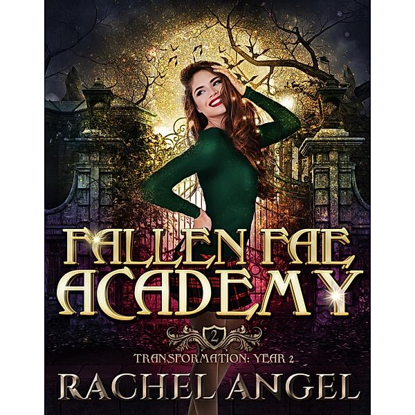 Transformation Year 2: An Academy Reversed Harem Paranormal Bully Romance, Rachel Angel