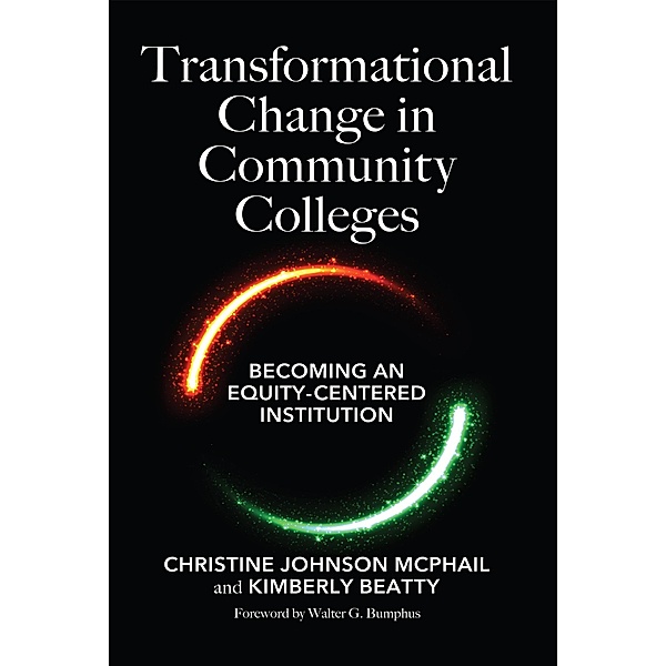 Transformational Change in Community Colleges, Christine Johnson McPhail, Kimberly Beatty