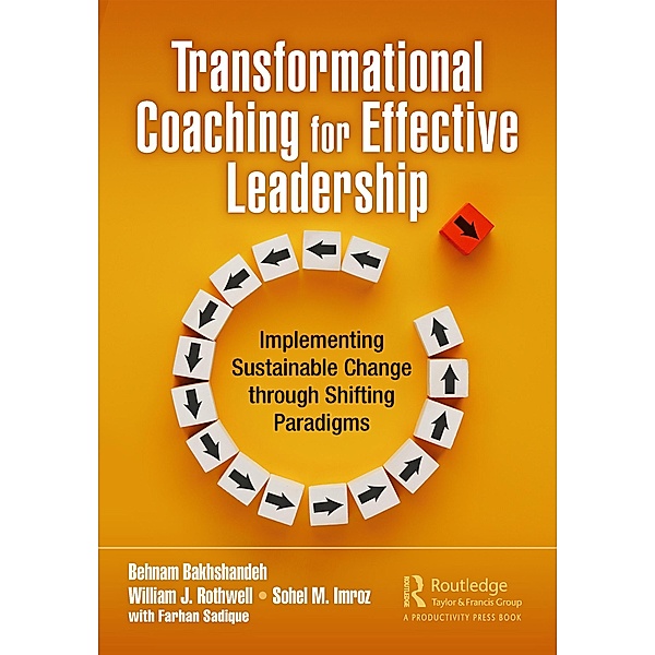 Transformational Coaching for Effective Leadership, Behnam Bakhshandeh, William J. Rothwell, Sohel M. Imroz