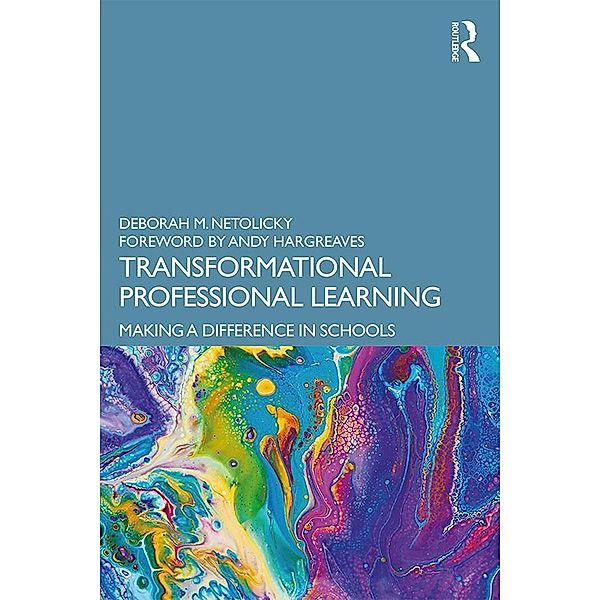 Transformational Professional Learning, Deborah M. Netolicky