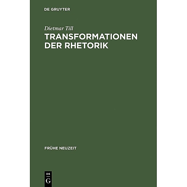 Transformationen der Rhetorik / Frühe Neuzeit Bd.91, Dietmar Till