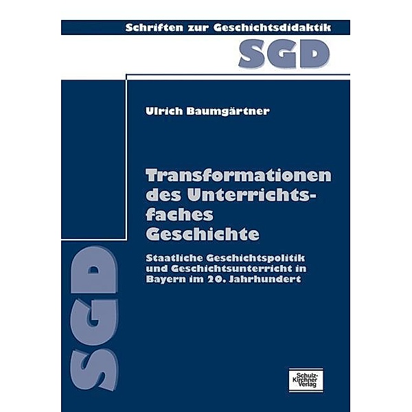 Transformationen des Unterrichtsfaches Geschichte, Ulrich Baumgärtner