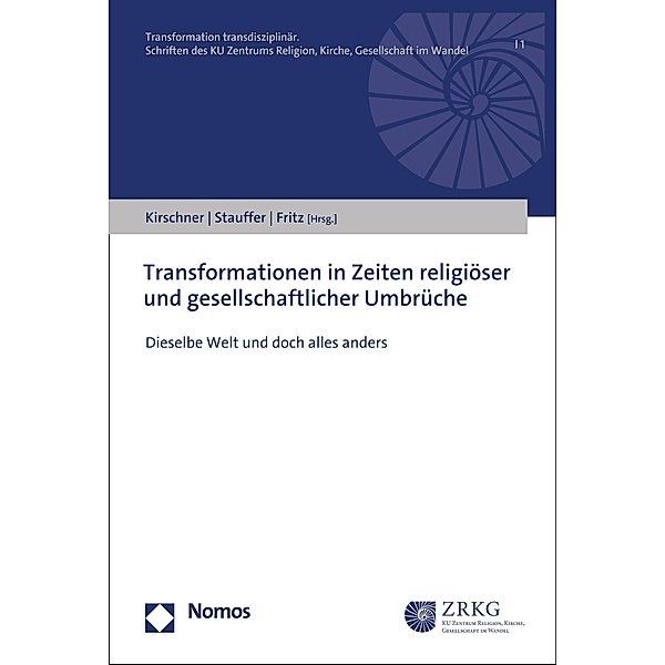Transformationen in Zeiten religiöser und gesellschaftlicher Umbrüche / Transformation transdisziplinär Bd.1