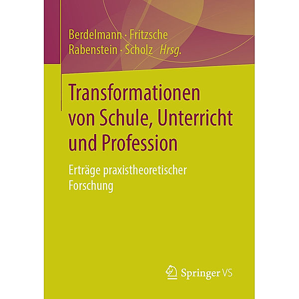 Transformationen von Schule, Unterricht und Profession