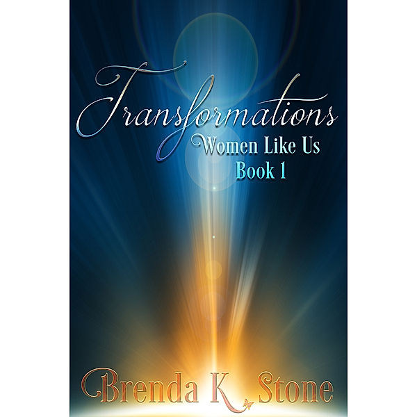 Transformations, Brenda K Stone