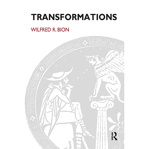 Transformations, Wilfred R. Bion