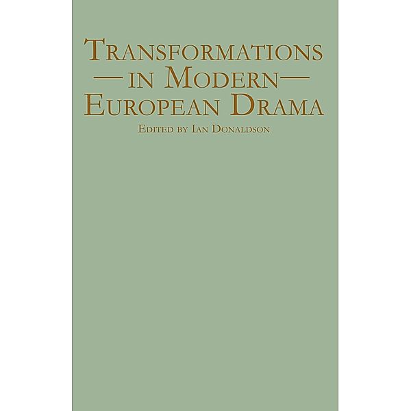 Transformations in Modern European Drama / The Humanities Research Centre