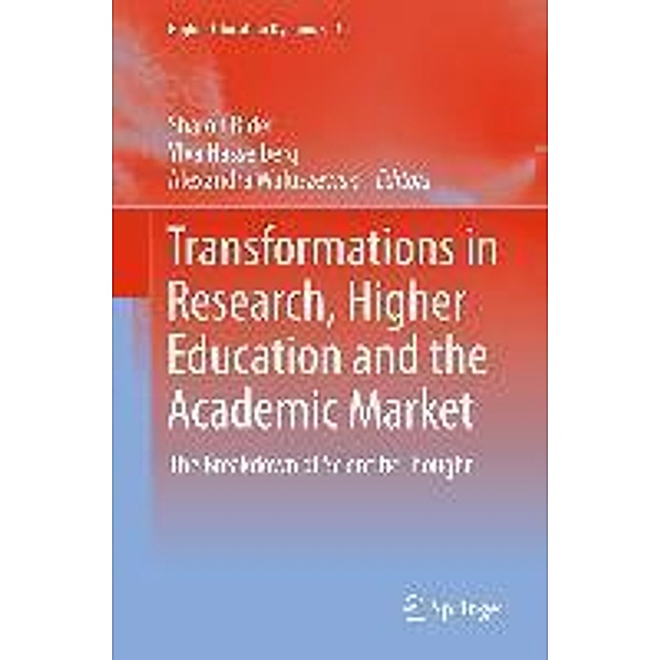 Transformations in Research, Higher Education and the Academic Market / Higher Education Dynamics Bd.39