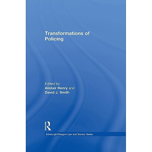 Transformations of Policing, Alistair Henry