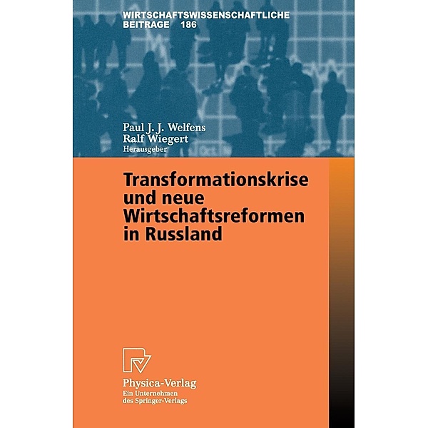 Transformationskrise und neue Wirtschaftsreformen in Russland / Wirtschaftswissenschaftliche Beiträge Bd.186