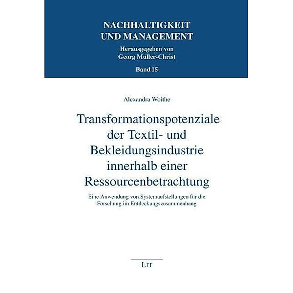 Transformationspotenziale der Textil- und Bekleidungsindustrie innerhalb einer Ressourcenbetrachtung, Alexandra Woithe