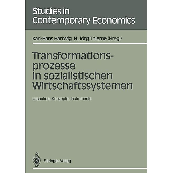 Transformationsprozesse in sozialistischen Wirtschaftssystemen / Studies in Contemporary Economics