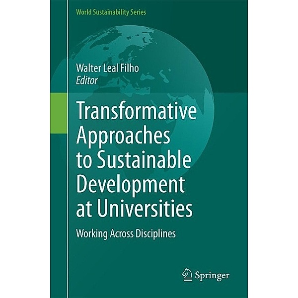 Transformative Approaches to Sustainable Development at Universities / World Sustainability Series