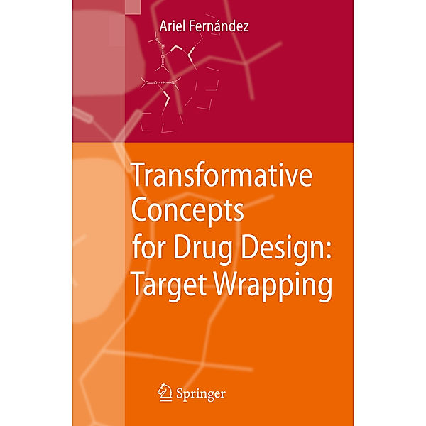 Transformative Concepts for Drug Design: Target Wrapping, Ariel Fernandez