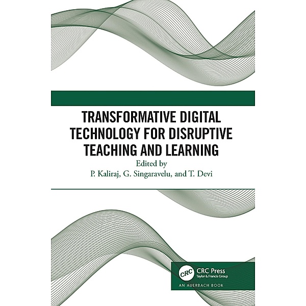 Transformative Digital Technology for Disruptive Teaching and Learning