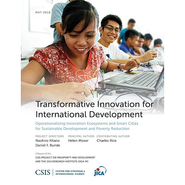 Transformative Innovation for International Development / CSIS Reports, Helen Moser