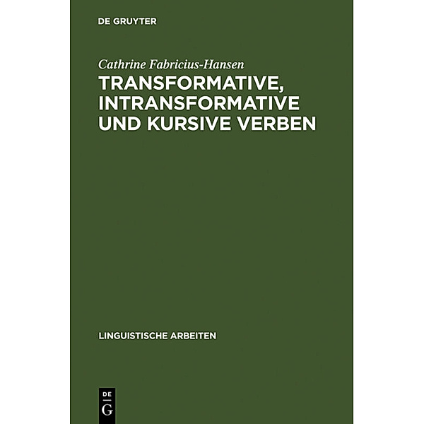 Transformative, intransformative und kursive Verben, Cathrine Fabricius-Hansen