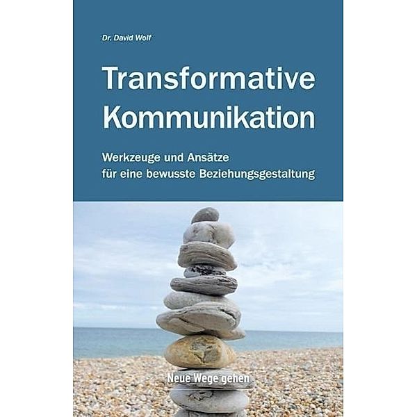 Transformative Kommunikation, David Wolf