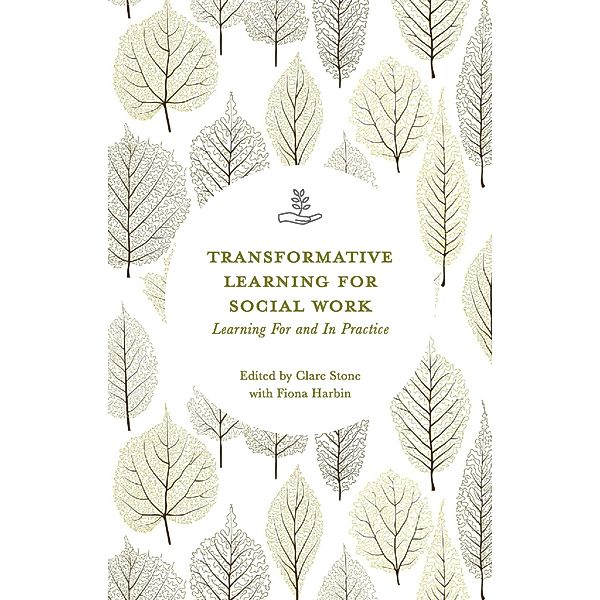 Transformative Learning for Social Work, Clare Stone, Fiona Harbin