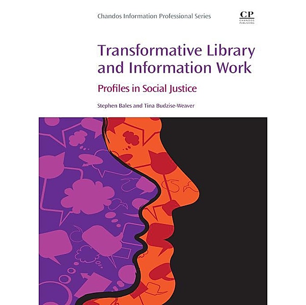 Transformative Library and Information Work, Stephen Bales, Tina Budzise-Weaver