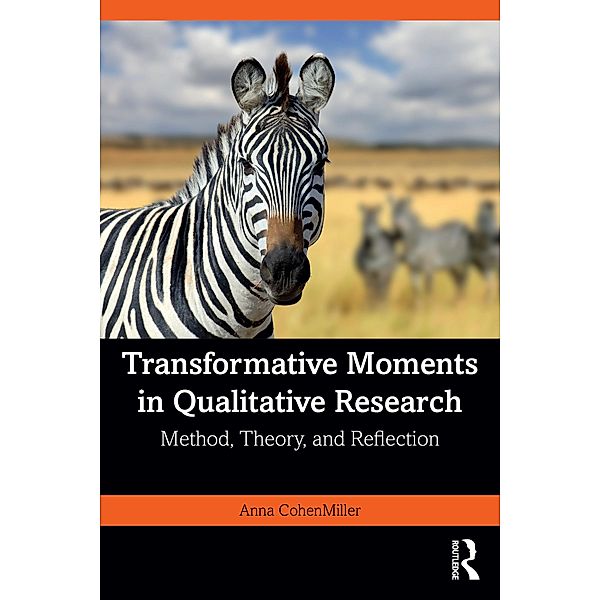 Transformative Moments in Qualitative Research, Anna Cohenmiller