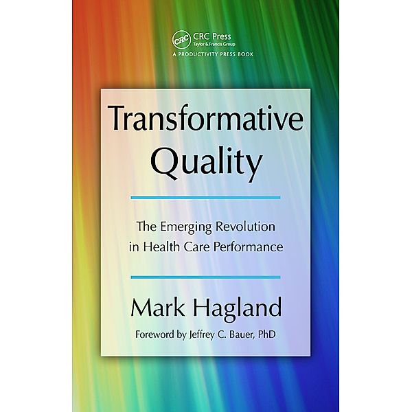 Transformative Quality, Mark Hagland