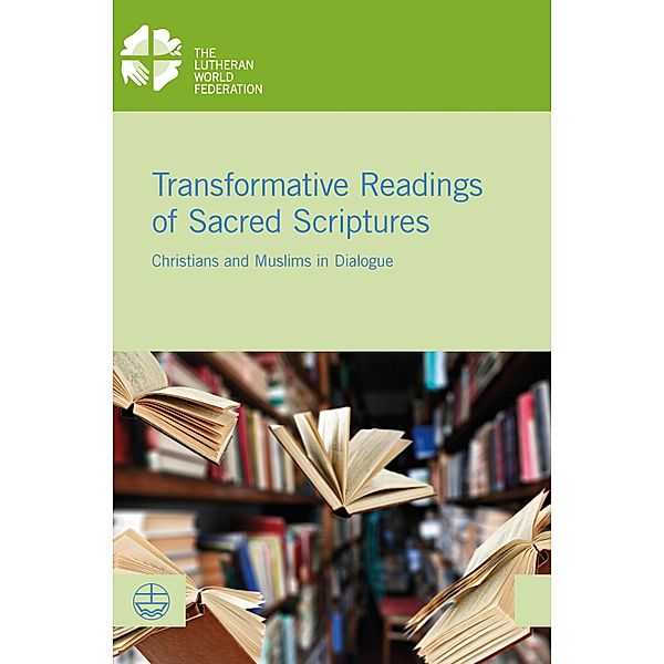 Transformative Readings of Sacred Scriptures / LWF Documentation Bd.62