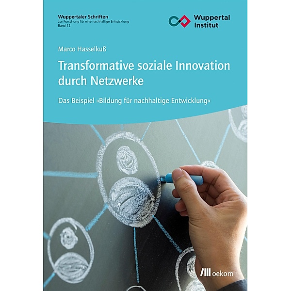 Transformative soziale Innovation durch Netzwerke, Marco Hasselkuß
