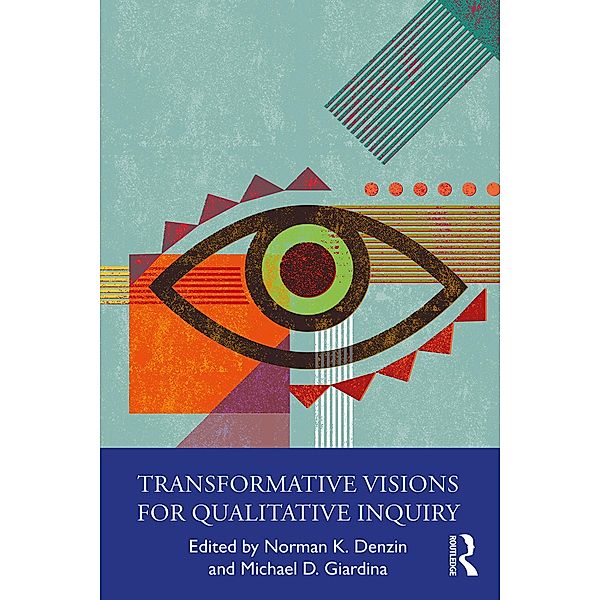Transformative Visions for Qualitative Inquiry