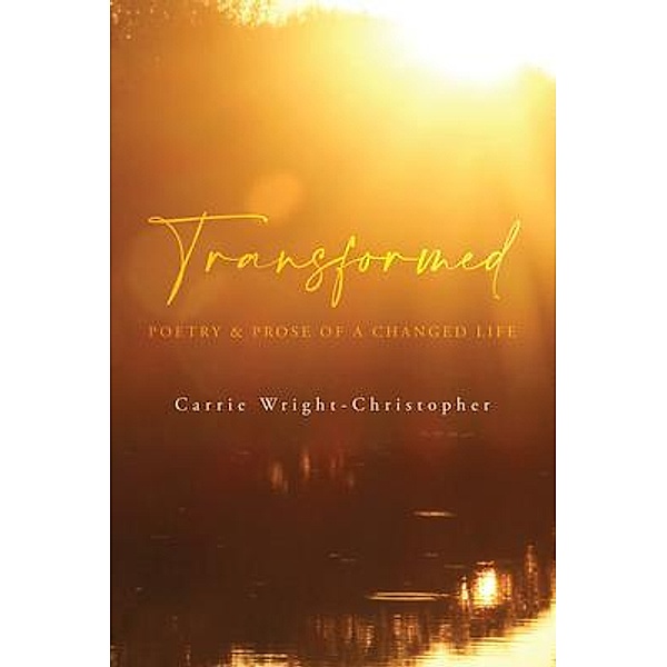 Transformed, Carrie Wright-Christopher