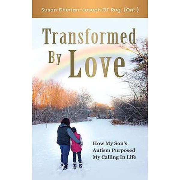 Transformed By Love, Susan Cherian-Joseph