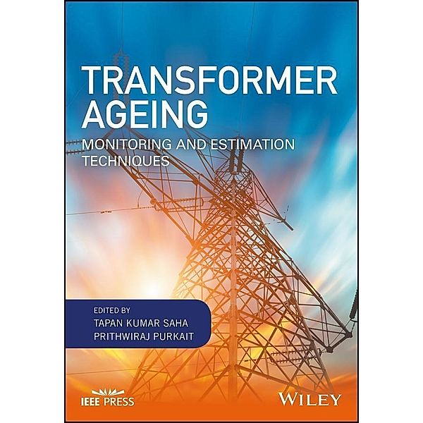 Transformer Ageing / Wiley - IEEE, Tapan Kumar Saha, Prithwiraj Purkait