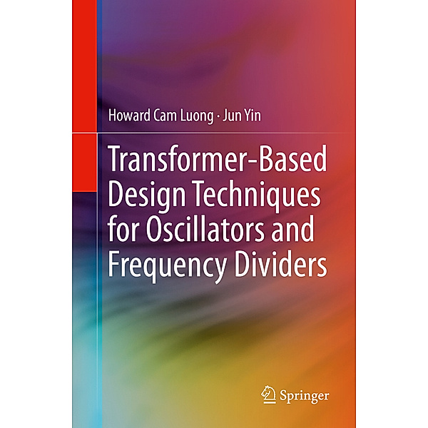 Transformer-Based Design Techniques for Oscillators and Frequency Dividers, Howard Cam Luong, Jun Yin