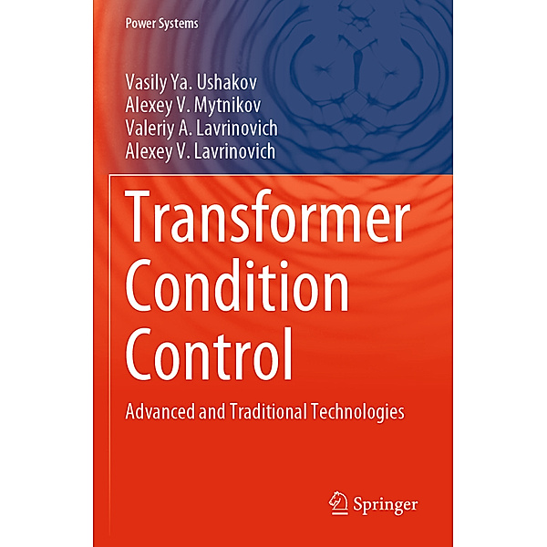Transformer Condition Control, Vasily Ya. Ushakov, Alexey V. Mytnikov, Valeriy A. Lavrinovich, Alexey V. Lavrinovich