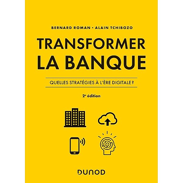 Transformer la banque - 2e ed. / Hors Collection, Bernard Roman, Alain Tchibozo