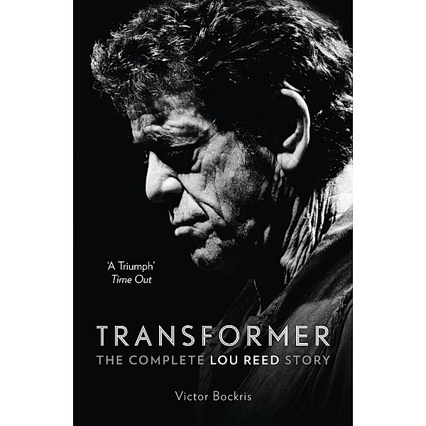 Transformer: The Complete Lou Reed Story, Victor Bockris