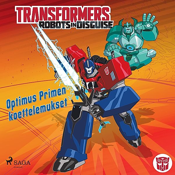 Transformers - 10 - Transformers - Robots in Disguise - Optimus Primen koettelemukset, John Sazaklis, Steve Foxe