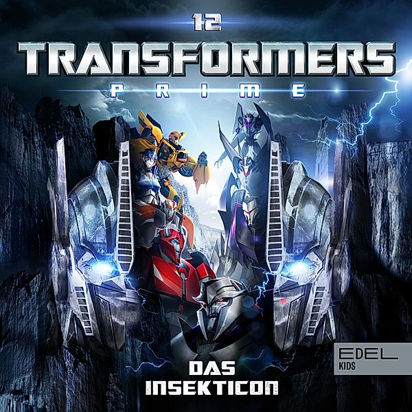 Transformers: Prime - 12 - Folge 12: Das Insekticon (Das Original-Hörspiel zur TV-Serie), Marcus Giersch