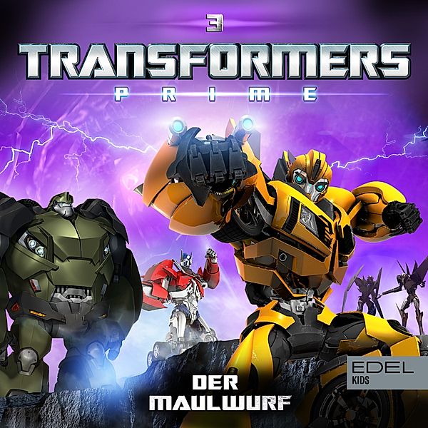 Transformers: Prime - 3 - Folge 3: Der Maulwurf (Das Original-Hörspiel zur TV-Serie), Thomas Karallus