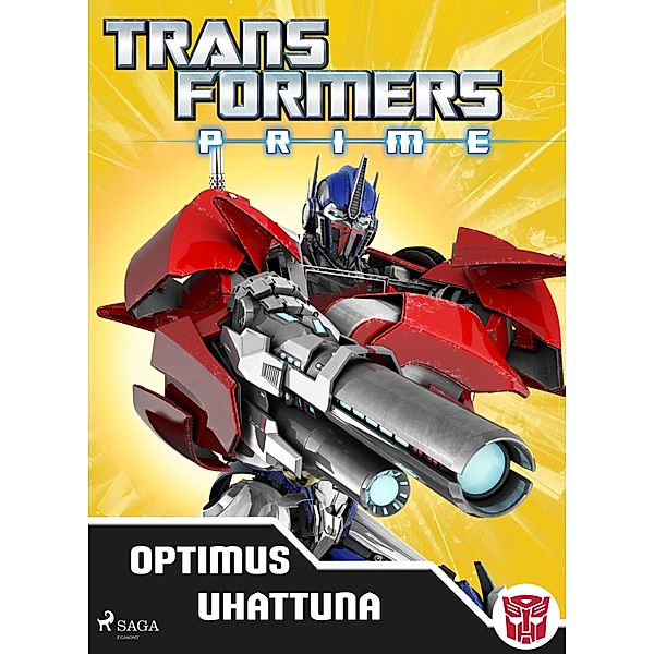 Transformers - Prime - Optimus uhattuna, Transformers Transformers