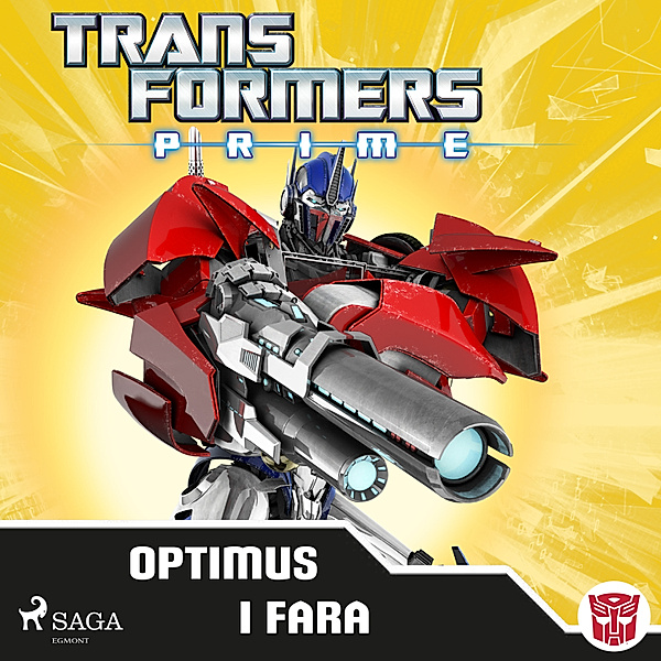 Transformers - Transformers Prime - Optimus i fara, Transformers