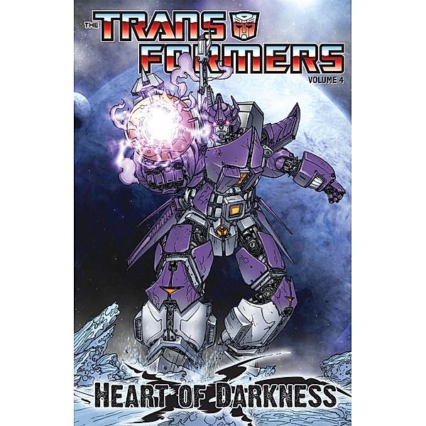 Transformers Volume 4: Heart of Darkness, Dan Abnett