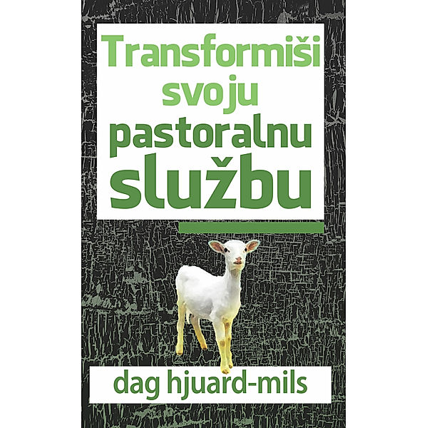 Transformiši Svoju Pastoralnu Službu, Dag Heward-Mills