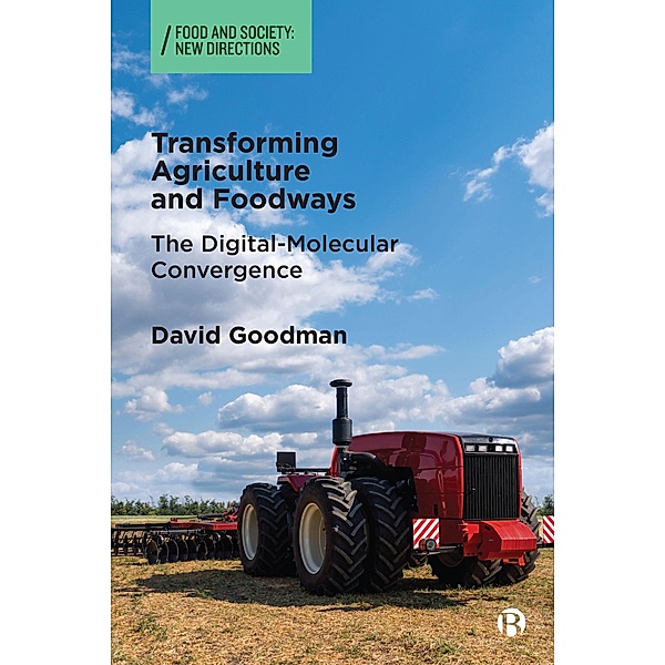 Transforming Agriculture and Foodways, David Goodman