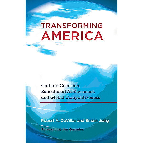 Transforming America, Robert A. DeVillar, Binbin Jiang