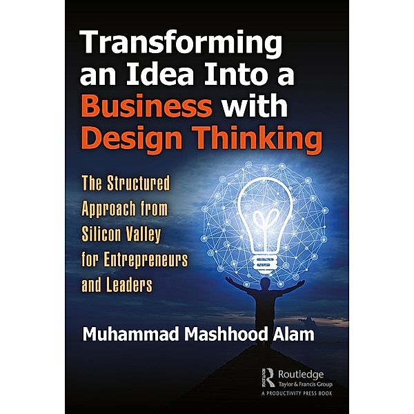 Transforming an Idea Into a Business with Design Thinking, Muhammad Mashhood Alam