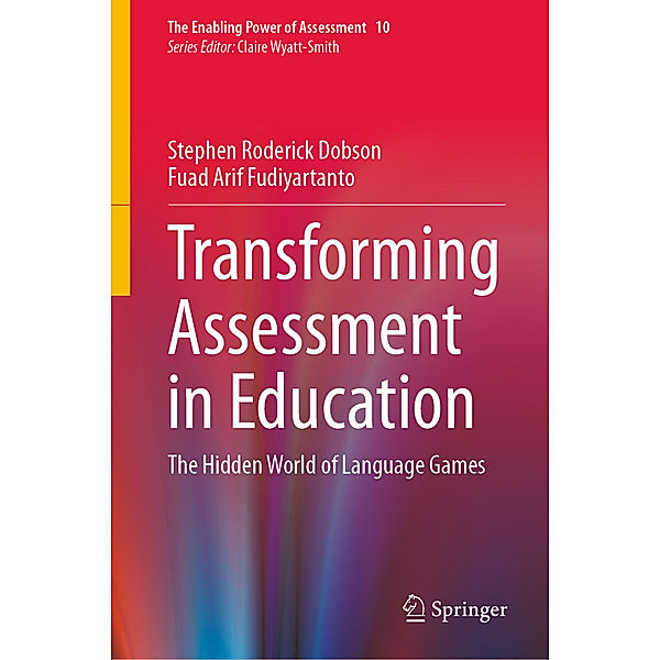 Transforming Assessment in Education, Stephen Roderick Dobson, Fuad Arif Fudiyartanto