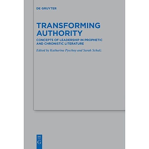 Transforming Authority / Beihefte zur Zeitschrift für die alttestamentliche Wissenschaft Bd.518