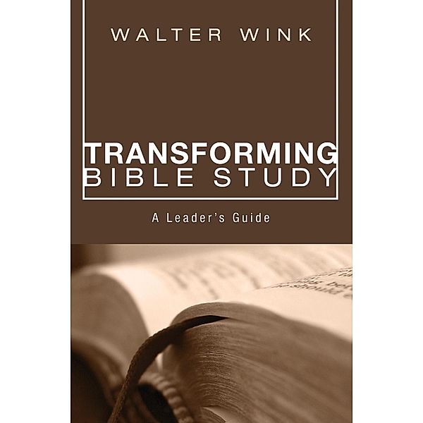 Transforming Bible Study, Walter Wink